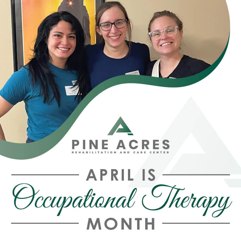 Pine Acres OT Month Graphic April 2023 scaled 1 | Pine Acres Rehabilitation & Care Center